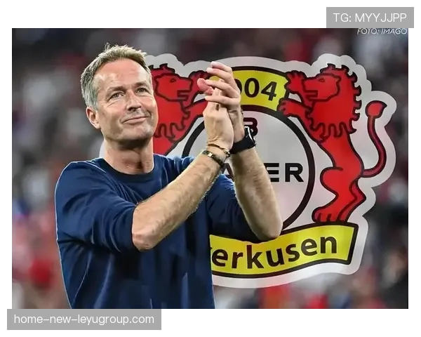 勒沃库森韧性获尤尔曼德点赞，关键施压力压对手，勒沃库森吧